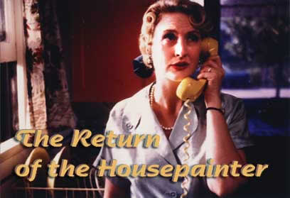 The Return of the Housepainter