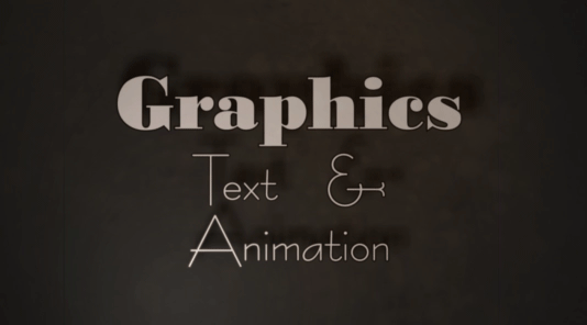 Graphics Text & Animation